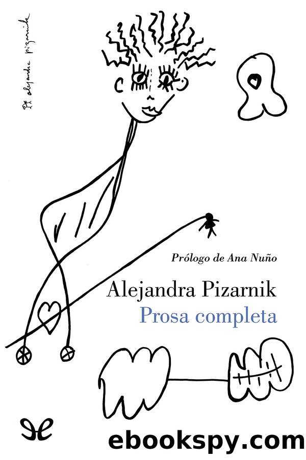 Prosa completa by Alejandra Pizarnik