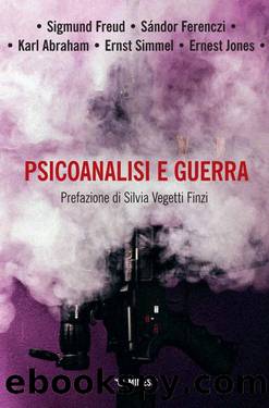 Psicoanalisi e guerra (Italian Edition) by Sigmund Freud & Sándor Ferenczi & AA. VV