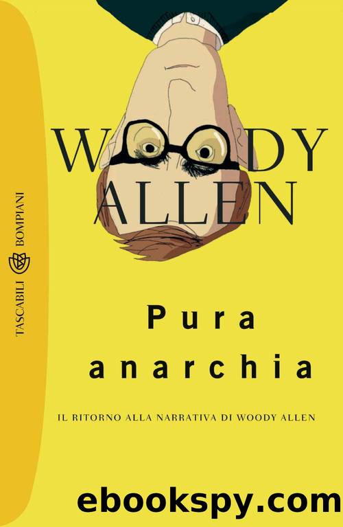 Pura Anarchia by Woody Allen