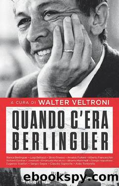Quando c'era Berlinguer by Walter Veltroni
