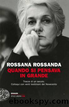 Quando si pensava in grande by Rossana Rossanda