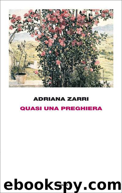 Quasi una preghiera by Adriana Zarri