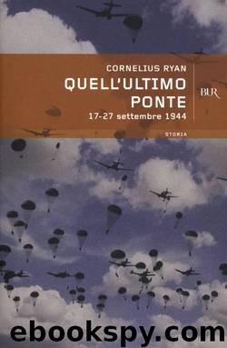 Quell'ultimo ponte by Cornelius Ryan