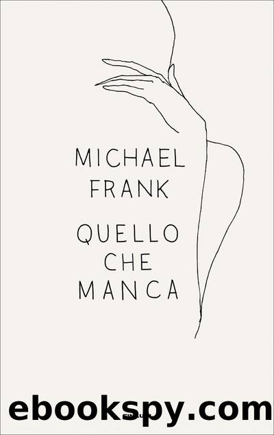 Quello che manca by Michael Frank