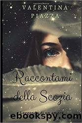 Raccontami Della Scozia: Leggenda Di un Amore by Valentina Piazza & Editing Literary Romance