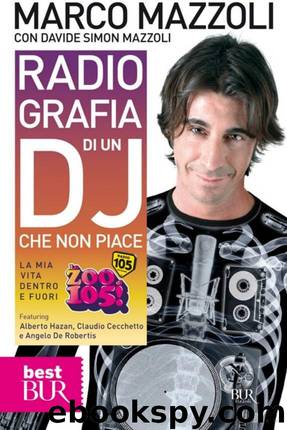 Radio-Grafia Di Un DJ Che Non Piace by Marco Mazzoli Davide Simon Mazzoli
