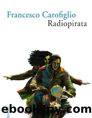 Radiopirata by Francesco Carofiglio