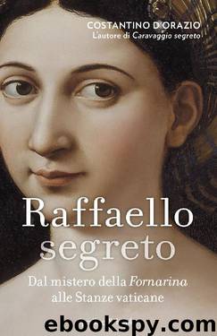 Raffaello segreto by Costantino D'Orazio