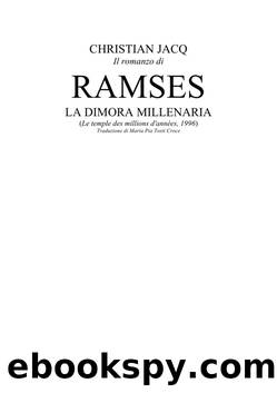 Ramses Vol. 2 - La dimora millenaria by Christian Jacq