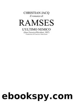 Ramses Vol. 5 - L'ultimo nemico by Christian Jacq