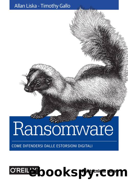 Ransomware by Allan Liska & Timothy Gallo