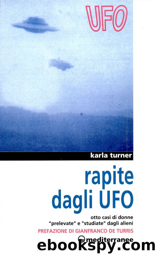 Rapite dagli UFO - Otto donne «Prelevate» e «Studiate» dagli alieni (1994) by Karla Turner