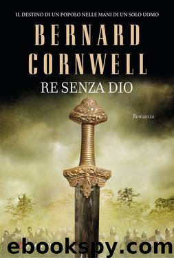 Re senza dio by Bernard Cornwell