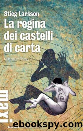 Regina Dei Castelli Di Carta by Stieg Larsson