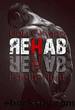 Rehab by Estelle Hunt & Lidia Calvano