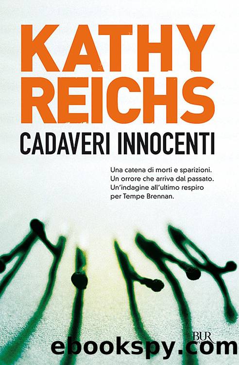 Reichs Kathy - Temperance Brennan 02 - 1999 - Cadaveri innocenti by Reichs Kathy