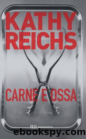 Reichs Kathy - Temperance Brennan 09 - 2006 - Carne e ossa by Reichs Kathy