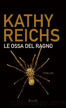 Reichs Kathy - Temperance Brennan 13 - 2010 - Le ossa del ragno by Reichs Kathy