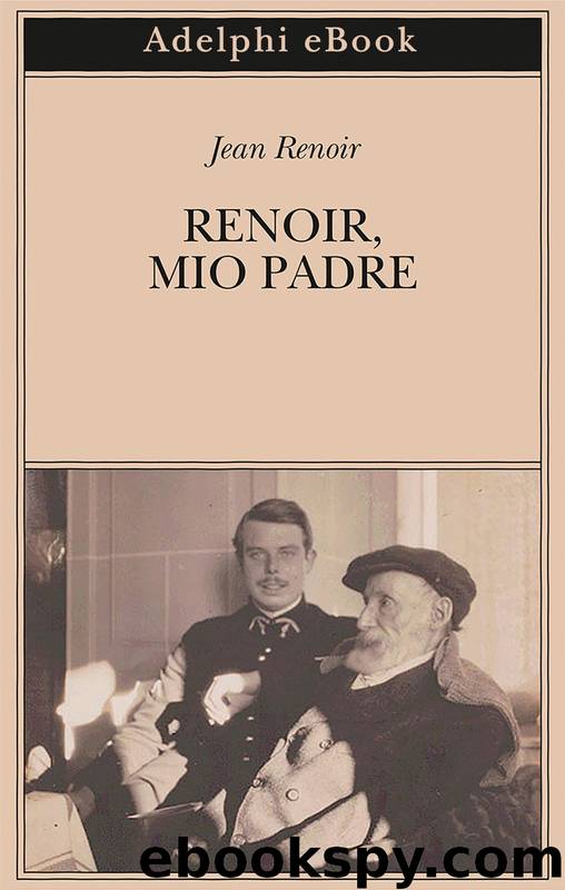 Renoir, mio padre by Jean Renoir