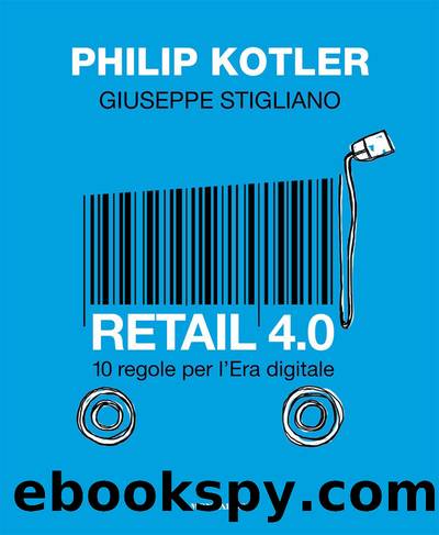 Retail 4.0 by Giuseppe Stigliano & Philip Kotler