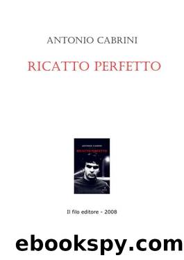 Ricatto perfetto by Antonio Cabrini