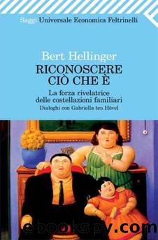 Riconoscere ciÃ² che Ã¨ by Bert Hellinger