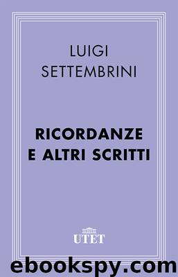 Ricordanze e altri scritti by Luigi Settembrini