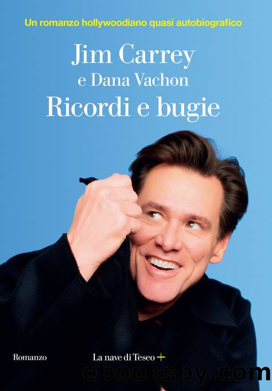 Ricordi e bugie by Jim Carrey & Dana Vachon