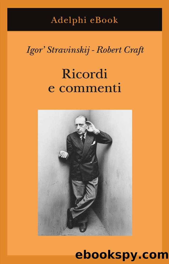 Ricordi e commenti by Igor Stravinskij & Robert Craft