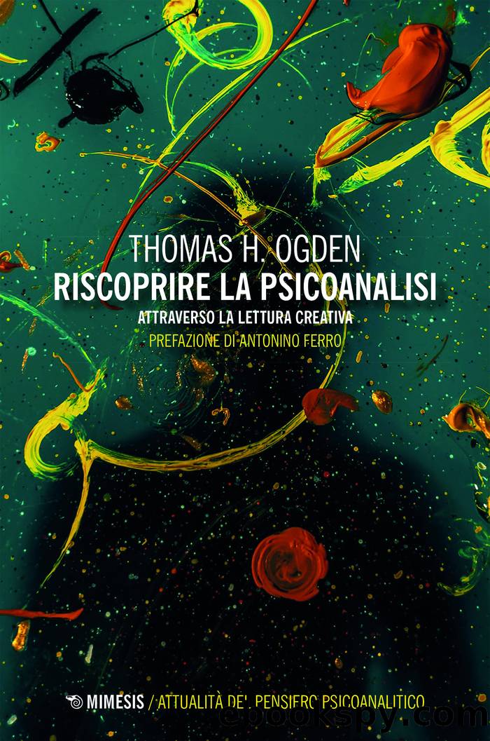Riscoprire la psicoanalisi by Thomas H. Ogden