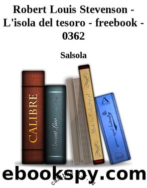 Robert Louis Stevenson - L'isola del tesoro - freebook - 0362 by Salsola