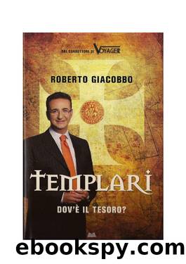 Roberto Giacobbo by Templari dov'è il tesoro