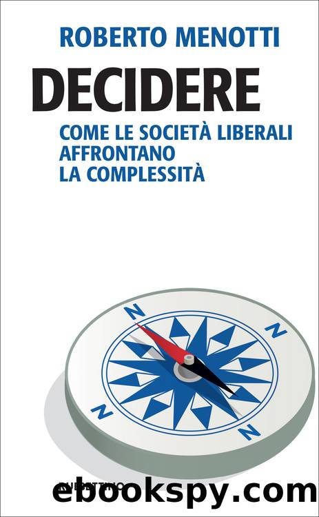 Roberto Menotti by Decidere. Come le società liberali affrontano la complessità (2021)