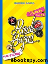 Rock Bazar Volume Secondo - 425 nuove storie rock by Massimo Cotto