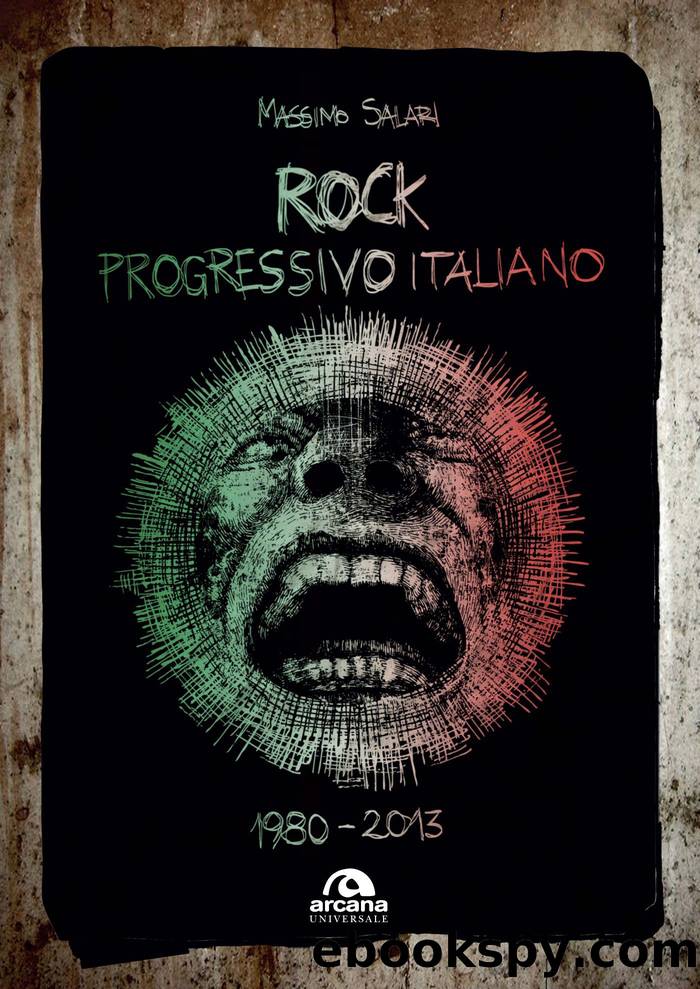 Rock progressivo Italiano - 1980-2013 by Massimo Salari;