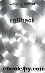 Rollback by Patrick Dusoulier Robert J. Sawyer