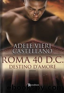 Roma 40 D.C. Destino D'Amore by Adele Vieri Castellano