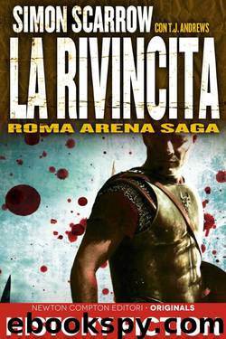 Roma Arena Saga. La rivincita (eNewton Narrativa) (Italian Edition) by Simon Scarrow