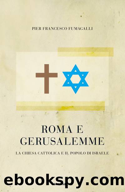 Roma e Gerusalemme by Pier Francesco Fumagalli
