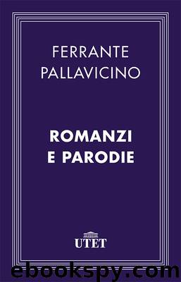 Romanzi e parodie by Ferrante Pallavicino