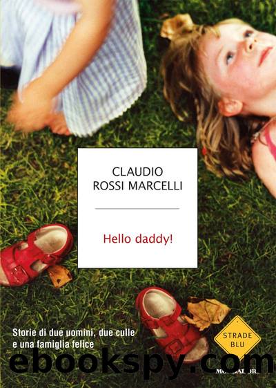 Rossi Marcelli Claudio - 2011 - Hello daddy! by Rossi Marcelli Claudio
