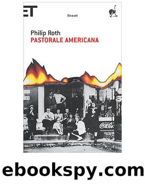 Roth Philip - 1997 - Pastorale americana by Roth Philip
