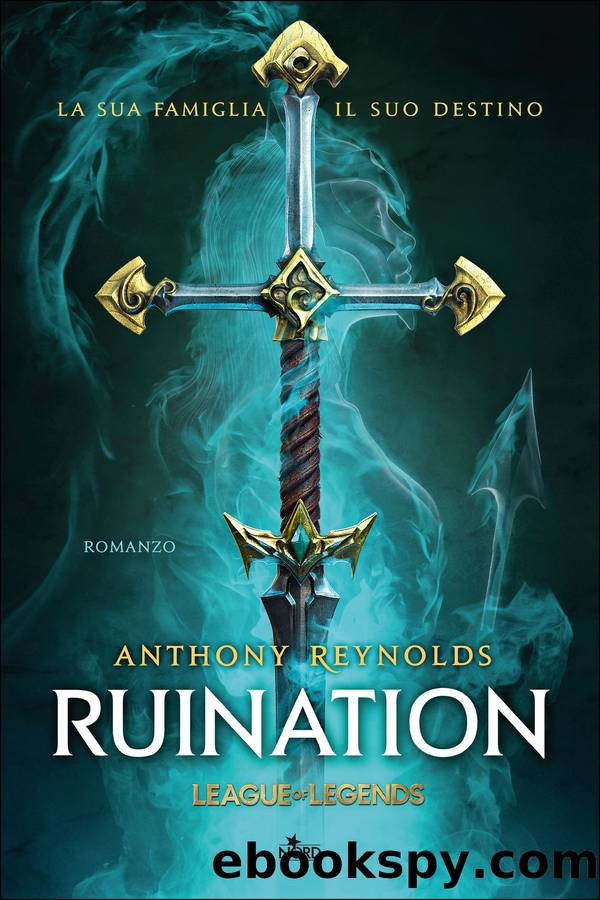 Ruination: Un romanzo di League of Legends by Anthony Reynolds
