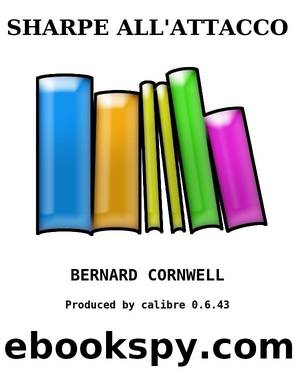 SHARPE ALL'ATTACCO by BERNARD CORNWELL