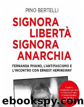 SIGNORA LIBERTÀ SIGNORA ANARCHIA by Pino Bertelli