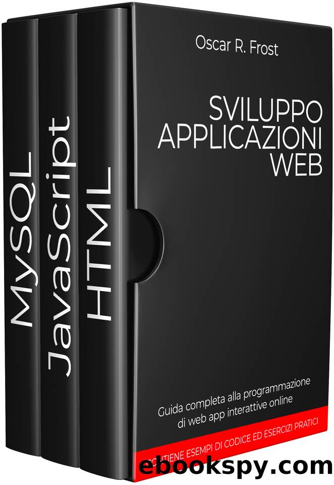 SVILUPPO APPLICAZIONI WEB : Guida completa alla programmazione di web app interattive online (Italian Edition) by Frost Oscar R