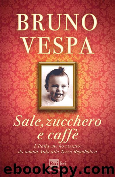 Sale, zucchero e caffè by Bruno Vespa