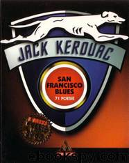 San Francisco Blues. 71 poesie by Jack Kerouac