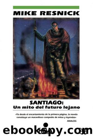 Santiago: un mito del futuro lejano by Mike Resnick