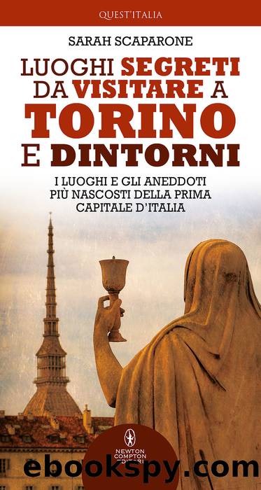 Sarah Scaparone by Luoghi segreti da visitare a Torino e dintorni (2021)